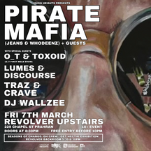 PIRATE MAFIA - FRI 7TH MARCH AT REVOLVER
