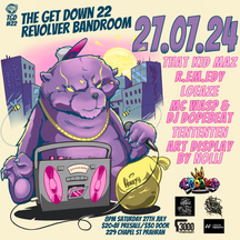  THE GET DOWN 22 - REVOLVER BANDROOM 27 JULY