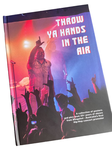 THROW YA HANDS IN THE AIR - 25+ YEARS OF HIP-HOP SHOWS