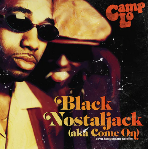 CAMP LO - BLACK NOSTALJACK (AKA COME ON) / KID CAPRI MIX TAPE REMIX