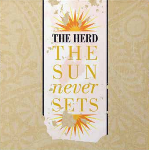 THE HERD - THE SUN NEVER SETS