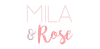 MILA & ROSE