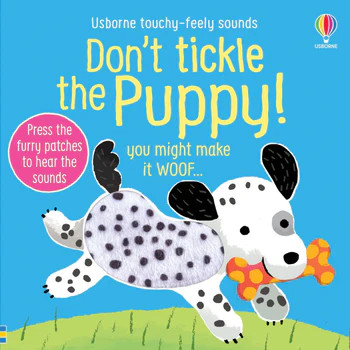 DON'T TICKLE THE PUPPY!