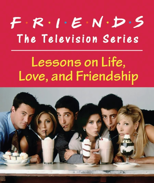 FRIENDS THE TELEVISION SERIES