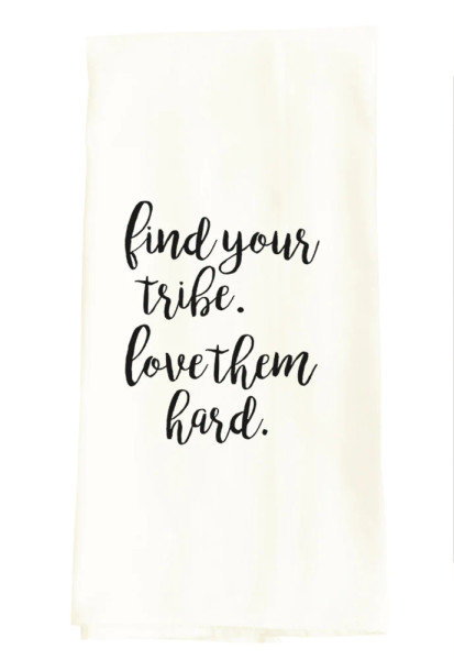 FIND YOUR TRIBE TEA TOWEL