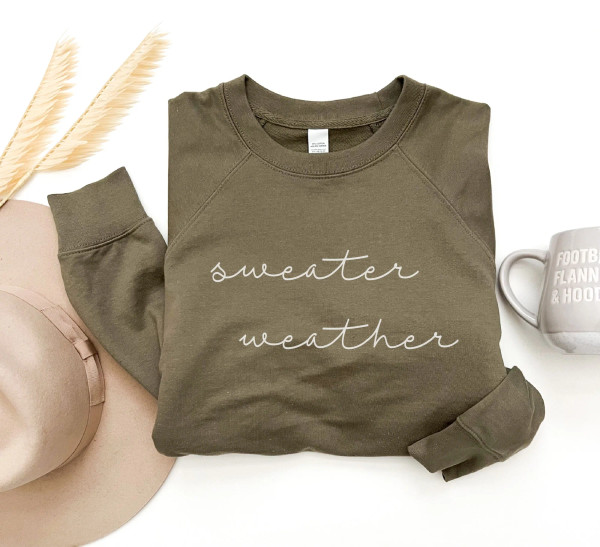 SWEATSHIRT SWEATER WEATHER