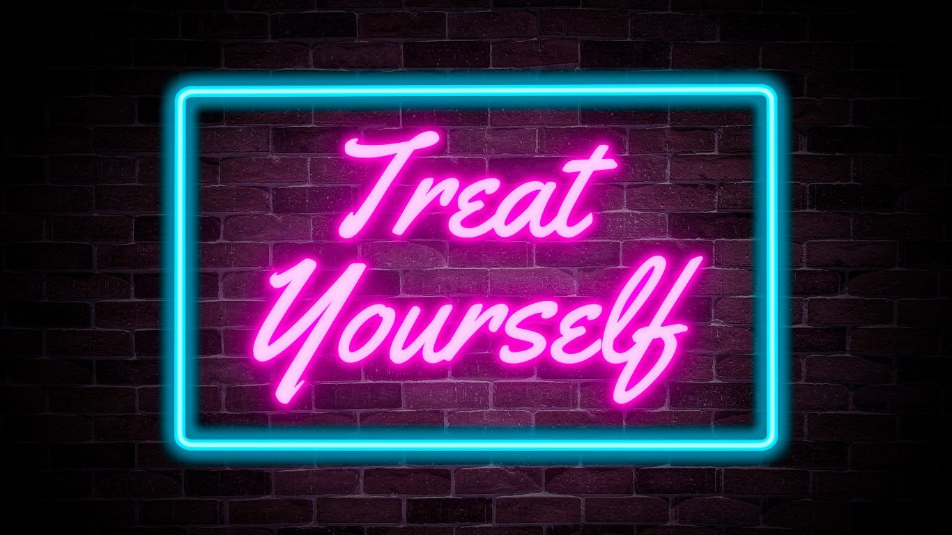 Treat Yourself
