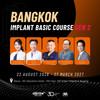 Bangkok Implant Basic Course Gen2 (22th August 2026)