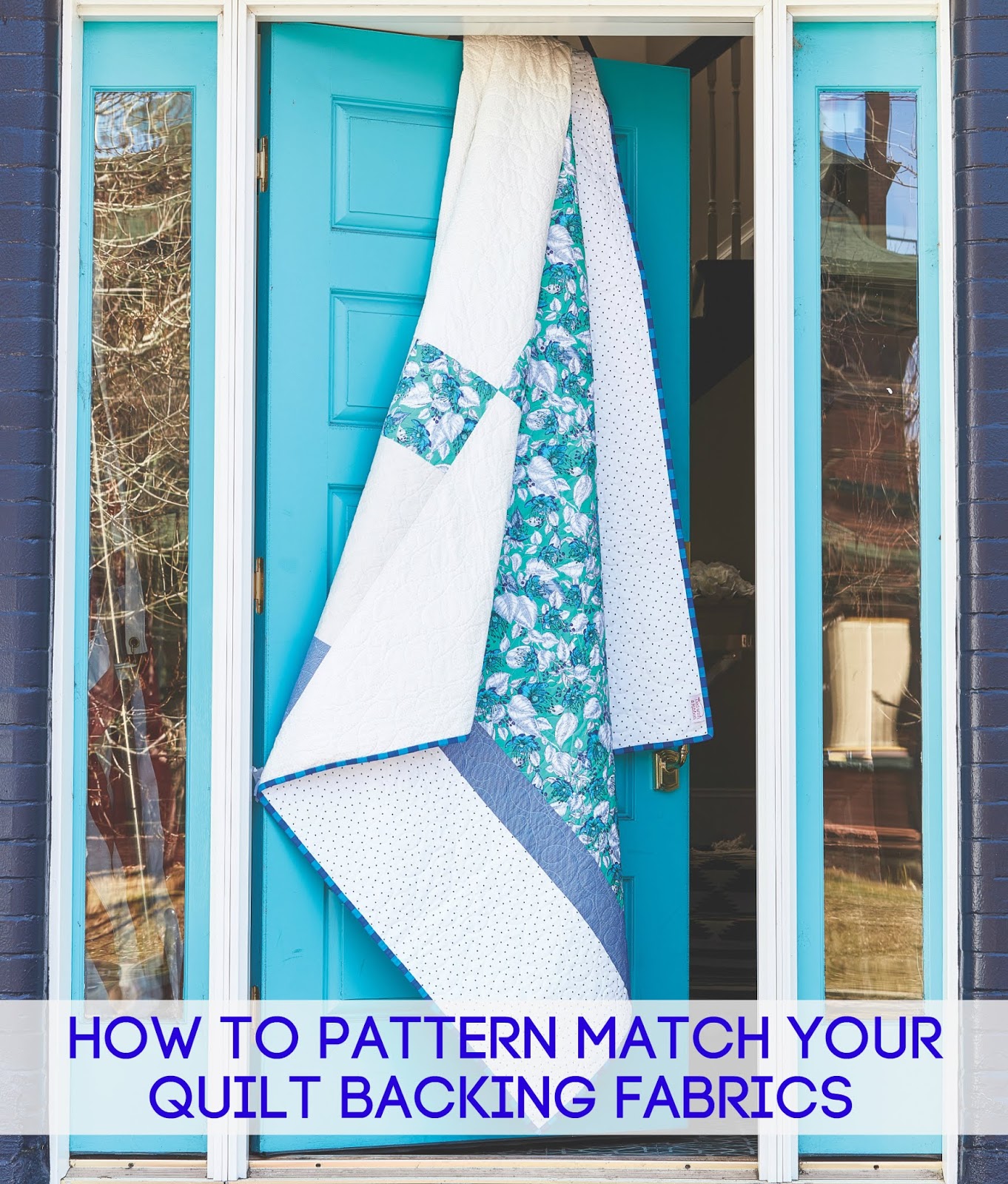 How to Pattern Match your Quilt Backing Fabrics