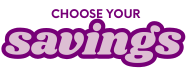 Choose Your Savings Sale