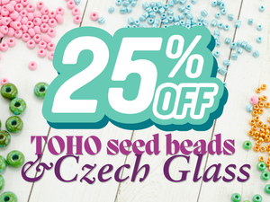 TOHO and Czech Glass 25% OFF