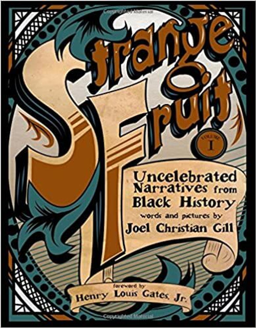 Strange Fruit, Volume I: Uncelebrated Narratives from Black History