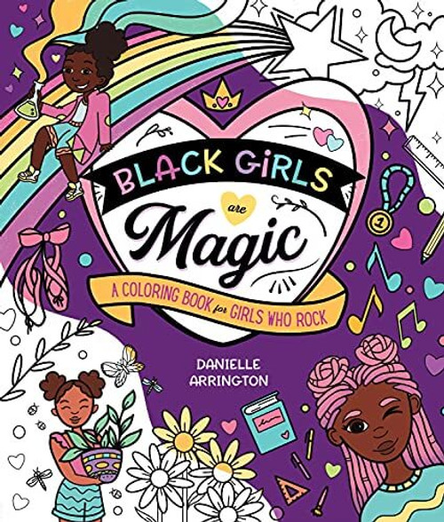 Black Girls Are Magic: A Coloring Book for Girls Who Rock at AshayByTheBay.com