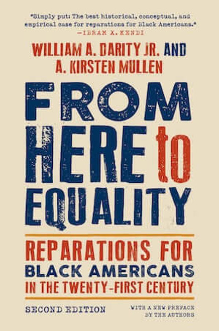 From Here to Equality Reparations for Black Americans In The Twenty-First Century