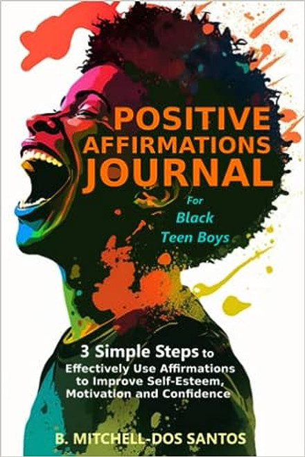Positive Affirmations Journal for Black Teen Boys: 3 Simple Steps  at ashaybythebay.com
