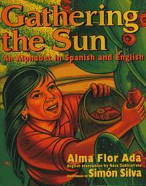 Gathering the Sun: An Alphabet In Spanish And English