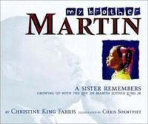 My Brother Martin: A Sister Growing Up With Rev. Dr. Martin Luther King Jr