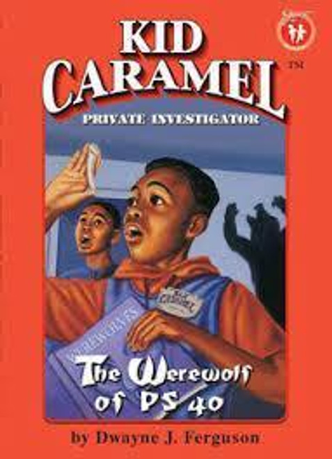 Kid Caramel: The Werewolf of PS 40 Book 2