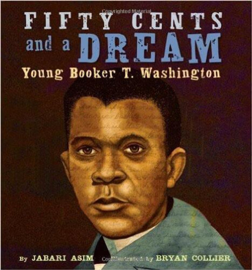 Fifty Cents and Dream: Young Booker T. Washington
