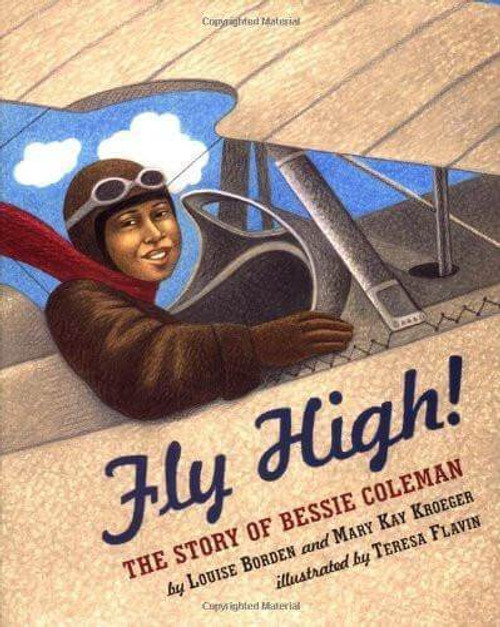 Fly High: The Story of Bessie Coleman