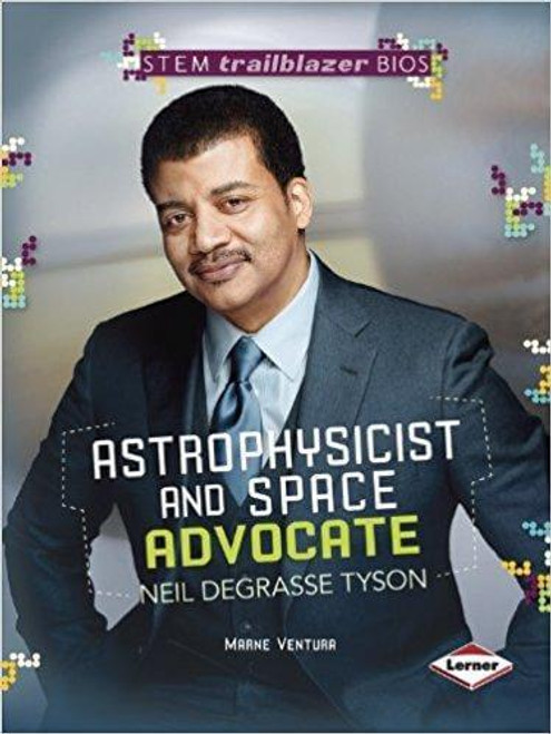 Astrophysicist and Space Advocate Neil Degrasse Tyson (Stem Trailblazer Bios)