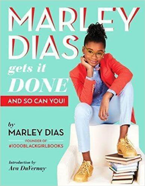 Marley Dias Gets It Done: And So Can You! at AshayByTheBay.com