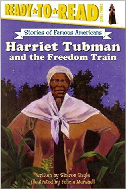 Ready to Read: Harriet Tubman and the Freedom Train (Level 3)