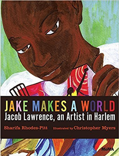 Jake Makes a World: Jacob Lawrence, A Young Artist in Harlem at AshayByTheBay.com