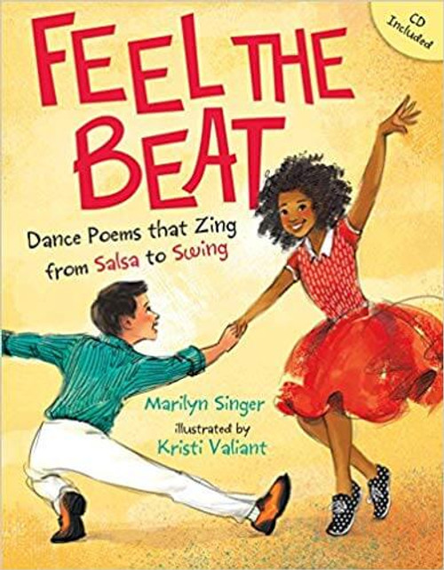 Feel the Beat: Dance Poems that Zing from Salsa to Swing