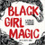 Black Girl Magic at AshayByTheBay.com
