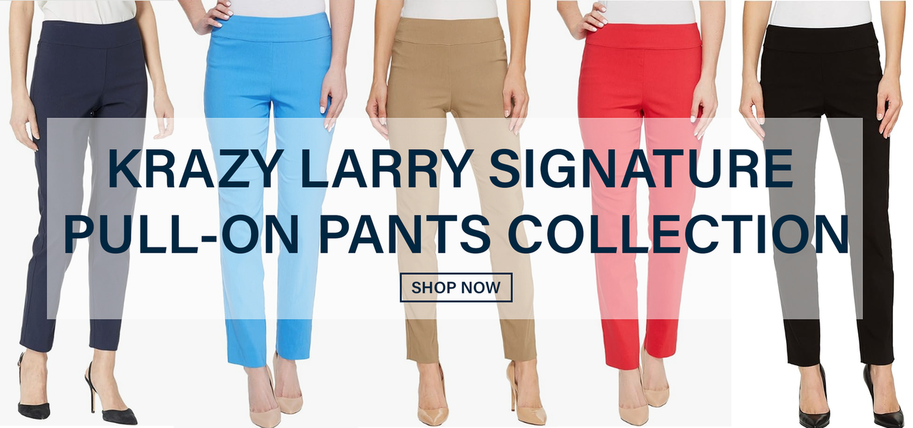 Krazy Larry's Pull ON Pants Signature Collection