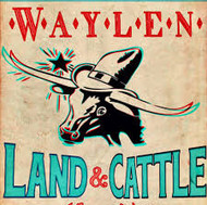 WAYLEN LAND AND CATTLE CO.