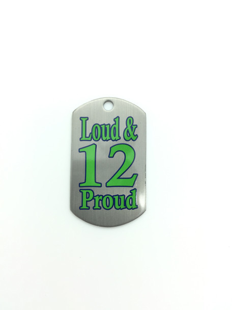 Loud & 12  Proud Dog Tag, 22mmx38mm