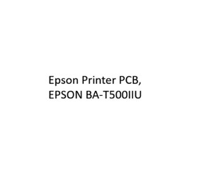 Epson Printer PCB, EPSON BA-T500IIU Epson Printer PCB, EPSON BA-T500IIU