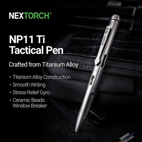 NEXTORCH NP11 Ti Titanium Tactical Pen NEXTORCH NP11 Ti Titanium Tactical Pen