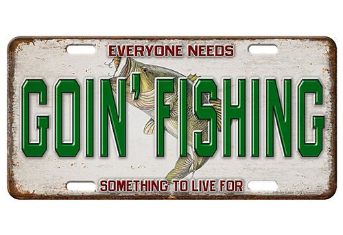 RIVERS EDGE LICENSE PLATE "GOIN' FISHING"