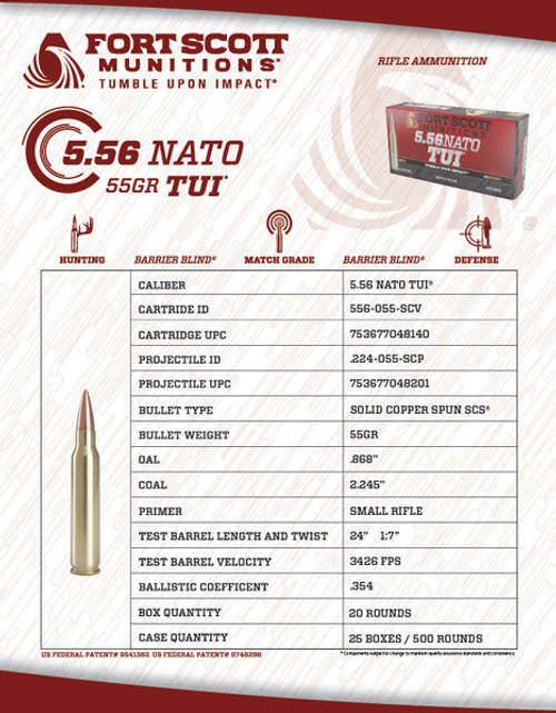 Fort Scott Munitions 556055SCV Tumble Upon Impact (TUI) 5.56x45mm NATO 55 gr Solid Copper Spun - 20 rounds per Box Fort Scott Munitions 556055SCV Tumble Upon Impact (TUI) 5.56x45mm NATO 55 gr Solid Copper Spun - 20 rounds per Box