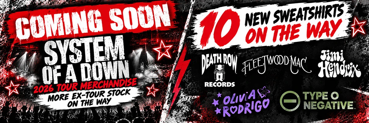 COMING SOON:  More System of a Down Tour '26 Gear & 10 New Sweatshirts