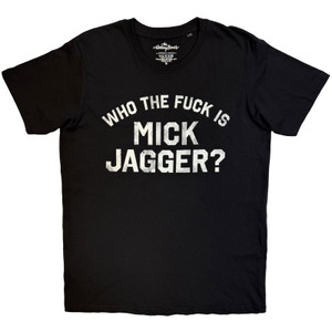 The Rolling Stones Unisex T-Shirt: Who The Fuck Is Mick Jagger (Black)