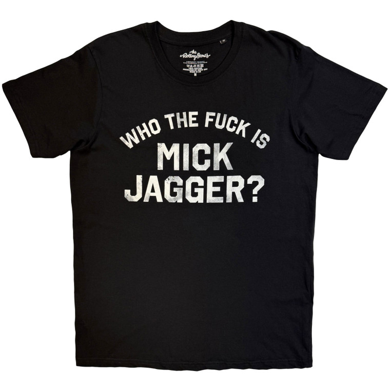 The Rolling Stones Unisex T-Shirt: Who The Fuck Is Mick Jagger (Black)