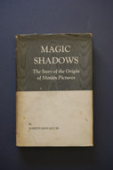Magic Shadows: The Story of the Origin of Motion Pictures - Martin Quigley Jr.