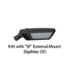 K45 with SF External Mount Slipfitter (SF)