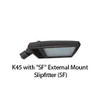 K45 with "SF" External Mount Slipfitter (SF)