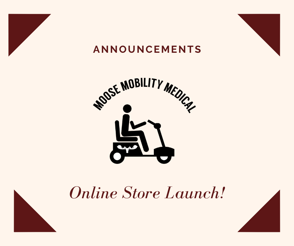 to our online store! Moose Mobility Medical