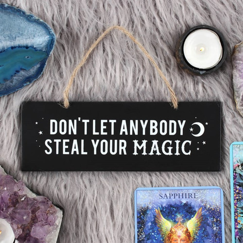 Dont Let Anybody Steal Your Magic Wall Sign