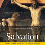 Salvation: What Every Catholic Should Know - Audiobook