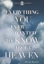 Everything You Ever Wanted to Know About Heaven (Paperback)