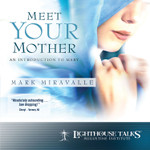 Meet Your Mother: An Introduction to Mary (CD)