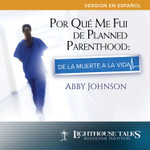Por Qué Me Fui De Planned Parenthood: De La Muerte A La Vida (CD)