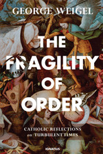 The Fragility of Order: Catholic Reflections on Turbulent Times